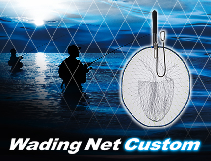 WADING NET CUSTOM