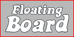 FLOATING BOARD